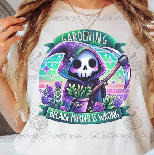 Gardening, Because Murder Is Wrong