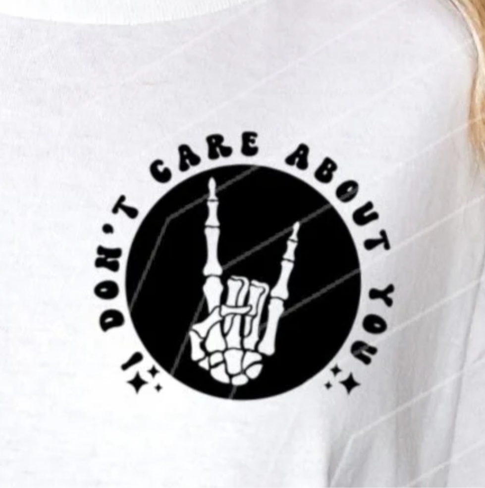 I don't care about you - Front and back T-shirt.