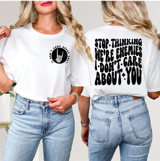 I don't care about you - Front and back T-shirt.
