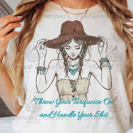 Throw Your Turquoise On and Handle Your Shit