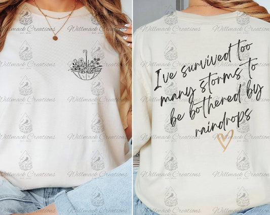I've Survived too Many Storms to be Bothered by Raindrops (Heart)