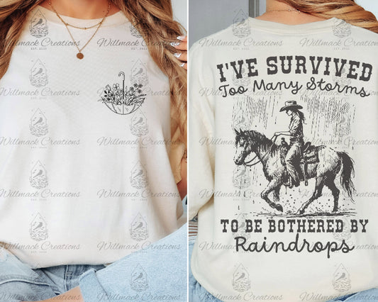 I've Survived Too Many Storms to be Bothered by Raindrops (Cowgirl)