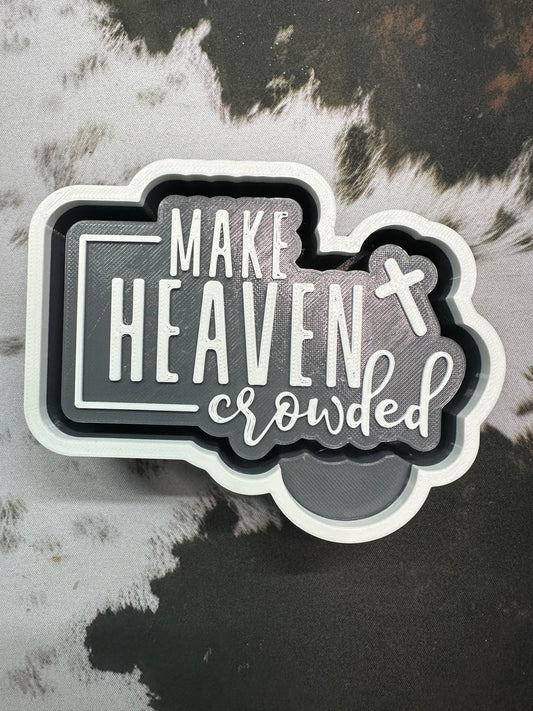 Make Heaven Crowded