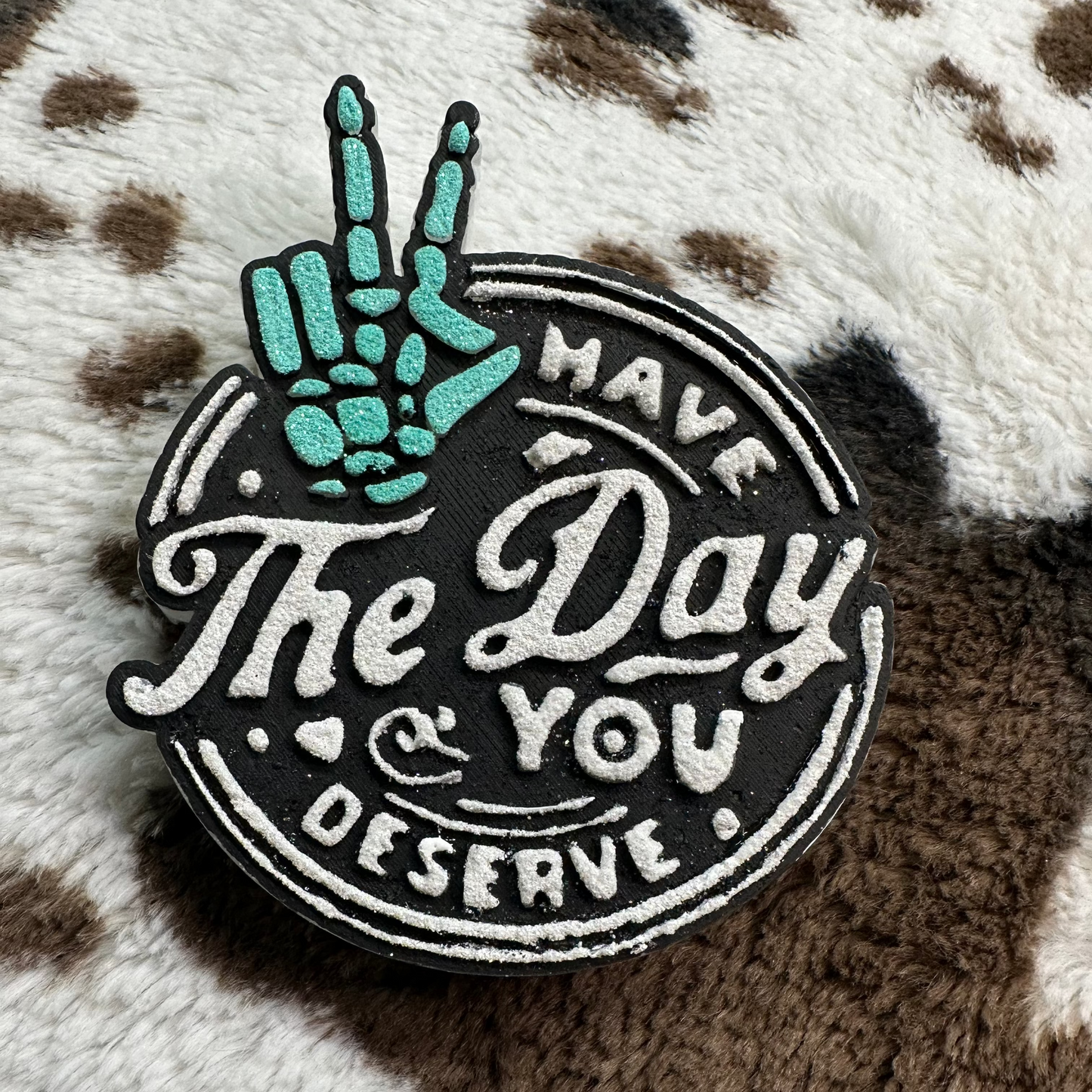 Have The Day You Deserve - Fruit Loops