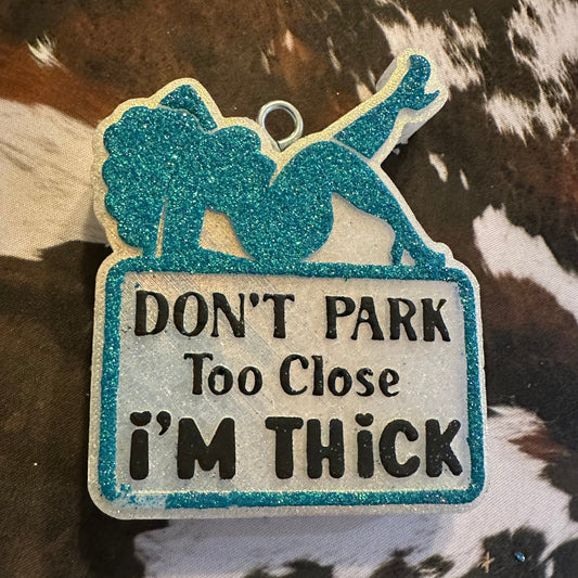 Don't Park Too Close, I'm Thick - Black Cherry Merlot