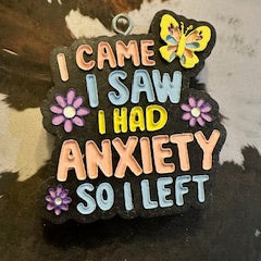 I came I saw I had Anxiety - Just A Flirt
