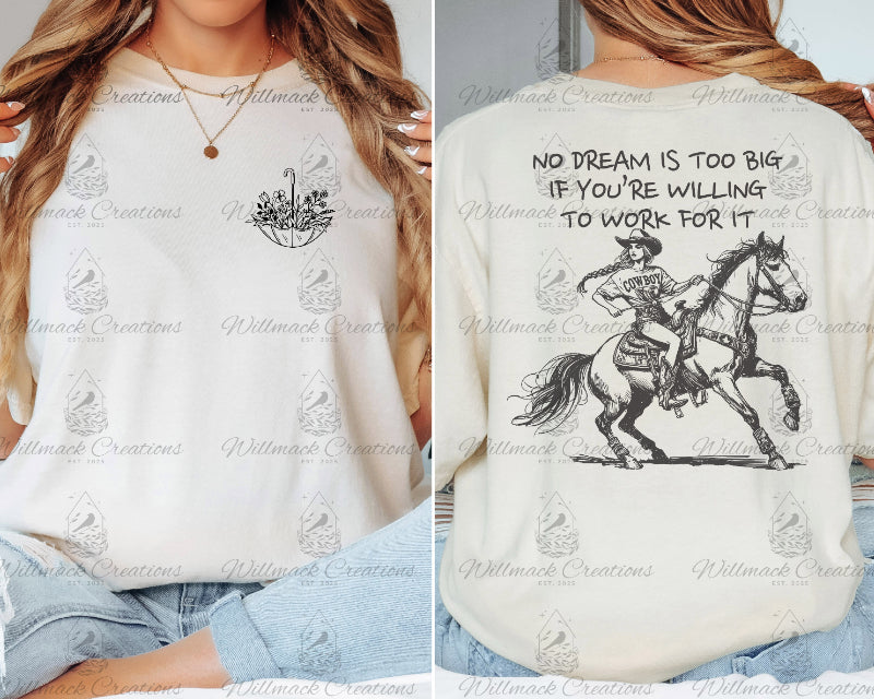 No Dream Is Too Big If You're Willing to Work For It